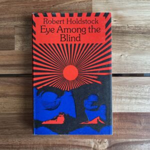 Robert Holdstock Eye Among the Blind Signed